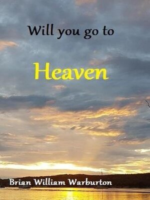 cover image of Will you go to Heaven